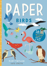 Title: Paper Birds: 10 fun feathery friends to pop out and make, Author: Ruby Taylor