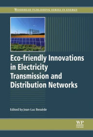 Title: Eco-friendly Innovations in Electricity Transmission and Distribution Networks, Author: Jean-Luc Bessede