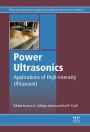 Power Ultrasonics: Applications of High-Intensity Ultrasound