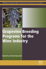 Title: Grapevine Breeding Programs for the Wine Industry, Author: Andrew G. Reynolds