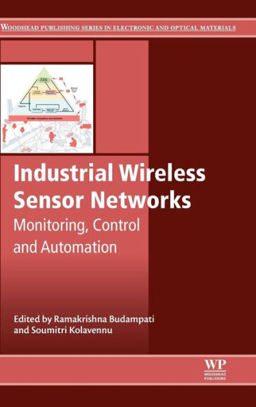 Industrial Wireless Sensor Networks: Monitoring, Control and Automation