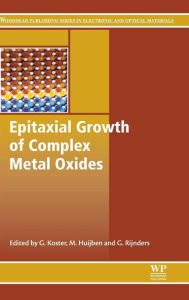 Title: Epitaxial Growth of Complex Metal Oxides, Author: Gertjan Koster