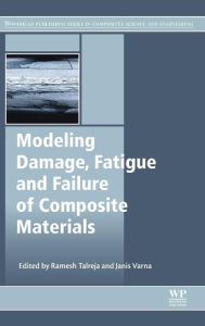 Modeling Damage, Fatigue and Failure of Composite Materials