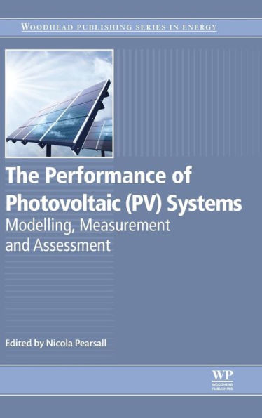 The Performance of Photovoltaic (PV) Systems: Modelling, Measurement and Assessment