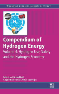 Title: Compendium of Hydrogen Energy: Hydrogen Use, Safety and the Hydrogen Economy, Author: Michael Ball