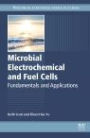 Microbial Electrochemical and Fuel Cells: Fundamentals and Applications