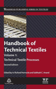 Title: Handbook of Technical Textiles: Technical Textile Processes / Edition 2, Author: A. Richard Horrocks