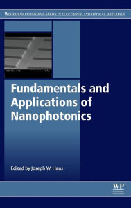 Read online books free download Fundamentals and Applications of Nanophotonics 9781782424642 English version