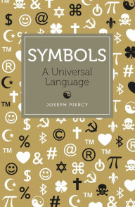 Title: Symbols: A Universal Language, Author: Joseph Piercy