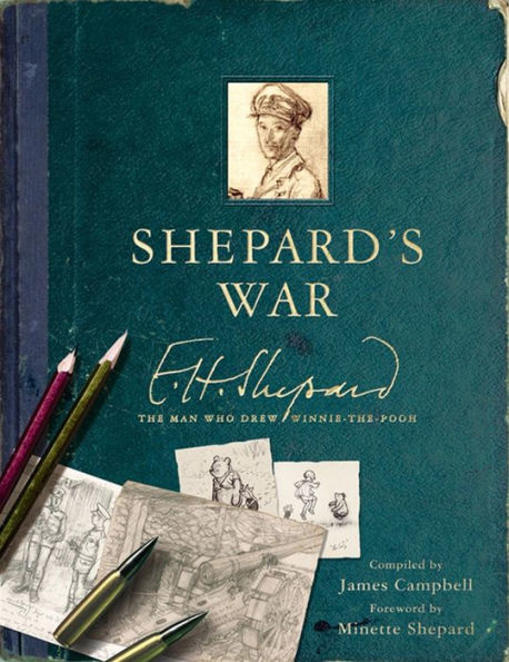 Shepard's War: The Man Who Drew Winnie-the-Pooh