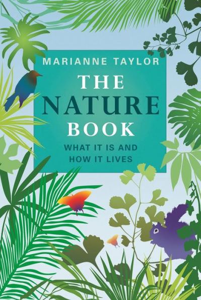 The Nature Book: What It Is and How It Lives