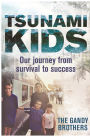 Tsunami Kids: Our Journey from Survival to Success