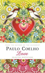Title: Love: Selected Quotations, Author: Paulo Coelho
