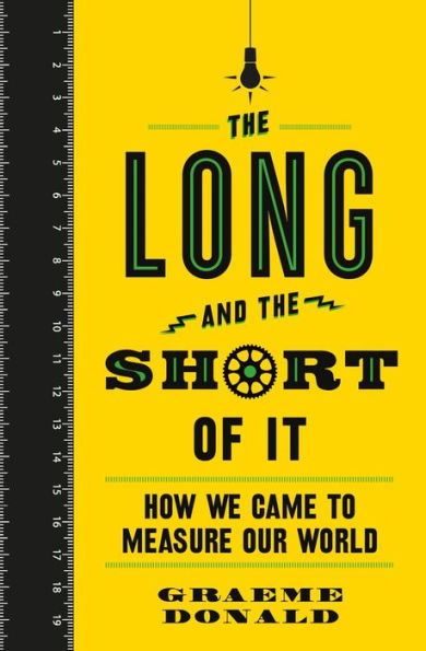 the Long and Short of It: How We Came to Measure Our World