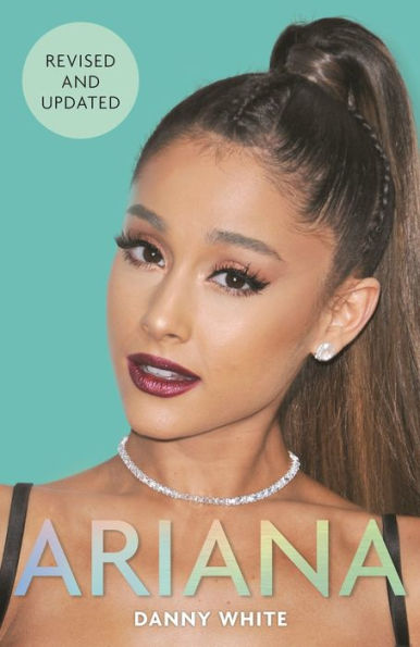 Ariana: The Biography