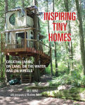Alternative view 1 of Inspiring Tiny Homes: Creative living on land, on the water, and on wheels
