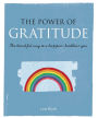 The Power of Gratitude: The thankful way to a happier, healthier you