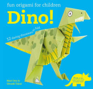 Title: Fun Origami for Children: Dino!: 12 daring dinosaurs to fold, Author: Mari Ono