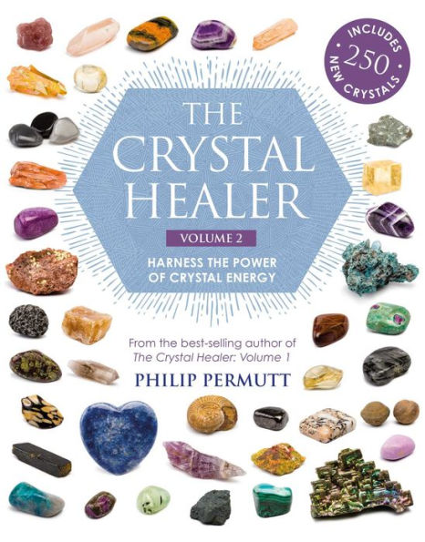 the crystal Healer: Volume 2: Harness power of energy. Includes 250 new crystals