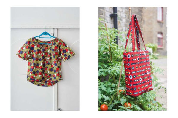 Sewing with African Wax Print Fabric: 25 vibrant projects for handmade clothes and accessories