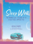 Alternative view 1 of Sleep Well: The mindful way to wake up to a healthier, happier you