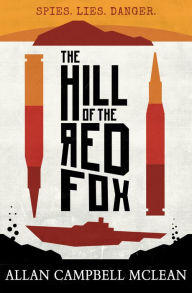 Title: The Hill of the Red Fox, Author: Allan Campbell McLean