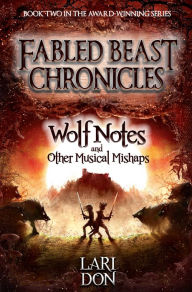 Title: Wolf Notes and Other Musical Mishaps, Author: Lari Don