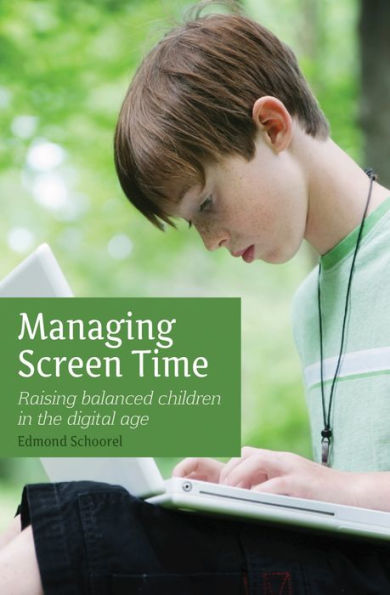 Managing Screen Time: Raising Balanced Children the Digital Age