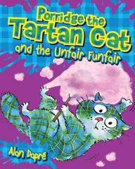 Title: Porridge the Tartan Cat and the Unfair Funfair, Author: Alan Dapre