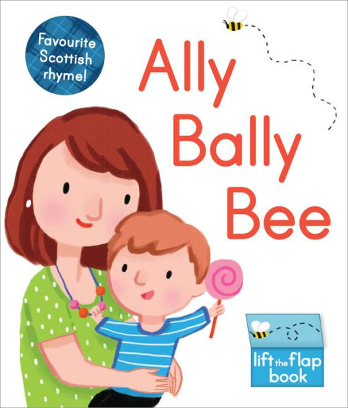 Ally Bally Bee: A lift-the-flap book