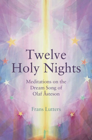 The Twelve Holy Nights: Meditations on the Dream Song of Olaf ?steson