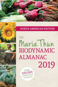 Google books downloader android The North American Maria Thun Biodynamic Almanac: 2019 (English literature)  by Matthias Thun 9781782505310