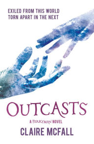 Title: Outcasts (Ferryman Series #3), Author: Claire McFall