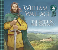 Title: William Wallace: The Battle to Free Scotland, Author: Molly MacPherson