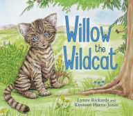 Title: Willow the Wildcat, Author: Lynne Rickards