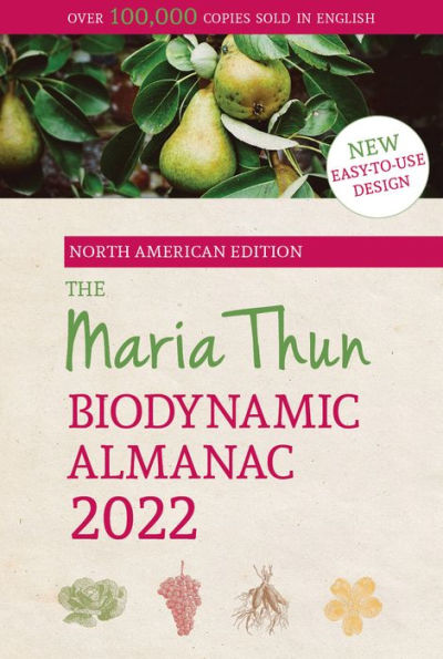 North American Maria Thun Biodynamic Almanac 2022: 2022