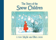 Title: The Story of the Snow Children: Mini edition, Author: Sibylle von Olfers