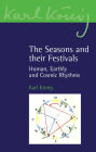 The Seasons and their Festivals: Human, Earthly and Cosmic Rhythms