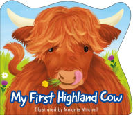 Title: My First Highland Cow, Author: Melanie Mitchell