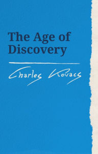 Title: The Age of Discovery, Author: Charles Kovacs