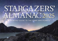 Title: Stargazers' Almanac: A Monthly Guide to the Stars and Planets 2025: 2025, Author: Bob Mizon