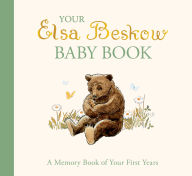 Title: Your Elsa Beskow Baby Book: A Memory Book of Your First Years, Author: Elsa Beskow