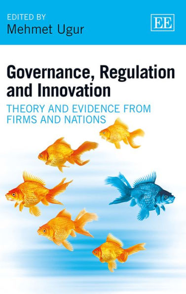 Governance, Regulation and Innovation: Theory and Evidence from Firms and Nations