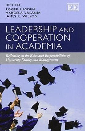 Leadership and Cooperation in Academia: Reflecting on the Roles and Responsibilities of University Faculty and Management