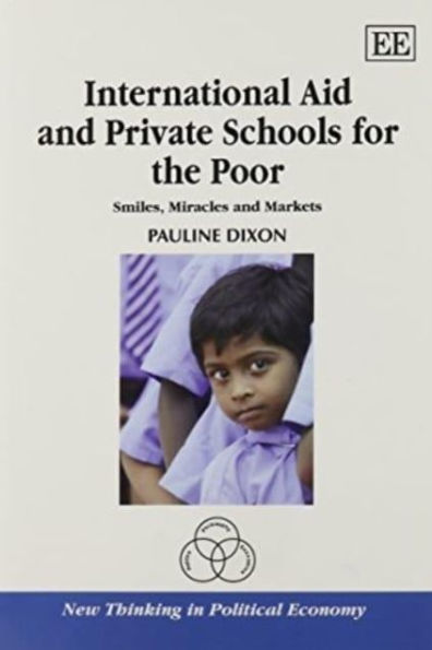 International Aid and Private Schools for the Poor: Smiles, Miracles Markets