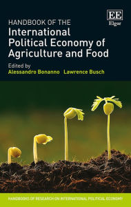 Title: Handbook of the International Political Economy of Agriculture and Food, Author: Alessandro Bonanno