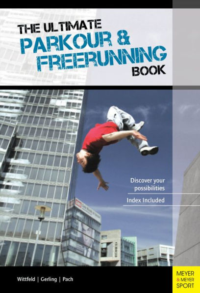 The Ultimate Parkour & Freerunning book (2nd edition)