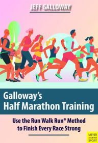 Best ebook free download Galloway's Half Marathon Training 9781782552208 by Jeff Galloway