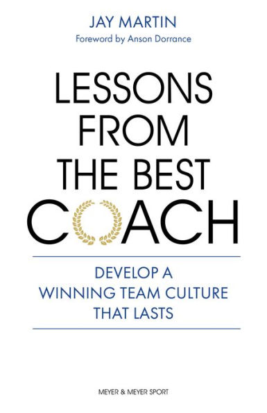 Lessons From the Best Coach: Developing Team Culture that Lasts
