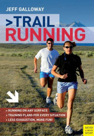 Title: Trail Running: The Complete Guide, Author: Jeff Galloway